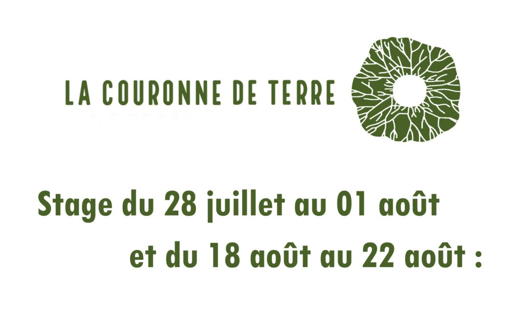 Couronne de terre – stage du 28 juillet au 1er août